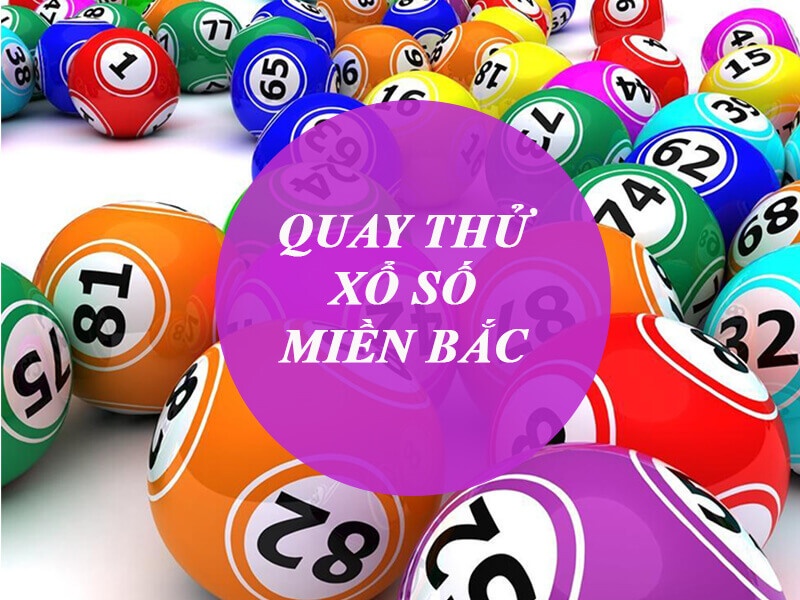 Quay thử xổ số&nbsp;Bắc Ninh - Quay thử XSMB