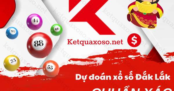 Dự Đoán XSDLK 10/1/2023 - Soi cầu Xổ Số Đắk Lắk - Soi Cầu DLK