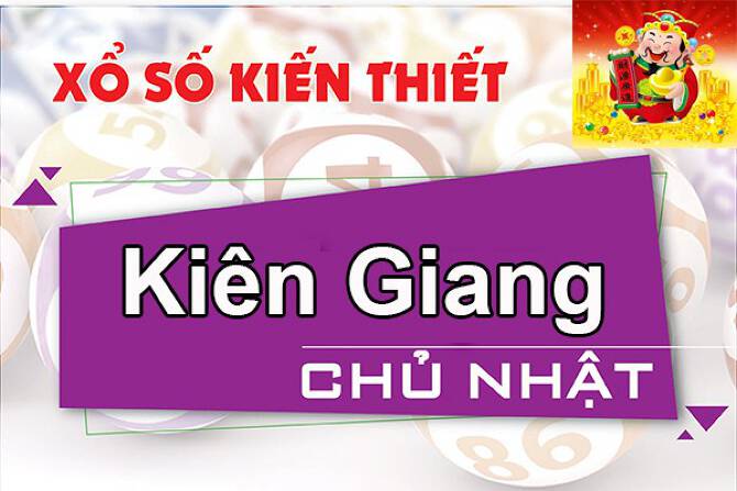 Kết quả xổ số Ki&ecirc;n Giang